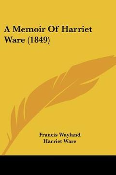 portada a memoir of harriet ware (1849) (en Inglés)