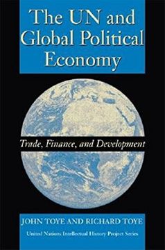 portada The un and Global Political Economy: Trade, Finance, and Development (United Nations Intellectual History Project Series) (in English)