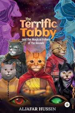 portada The Terrific Tabby and the Magical Felines of the Houwle (en Inglés)