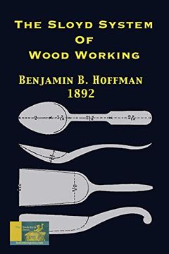 portada The Sloyd System of Wood Working 1892: With a Brief Description of the eva Rodhe Model Series and an Historical Sketch of the Growth of the Manual Training Idea (in English)