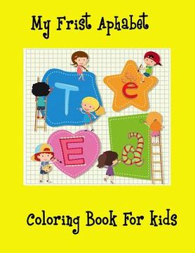 portada My first Alphabet Coloring book for kids: Alphabet coloring for kids, Toddler