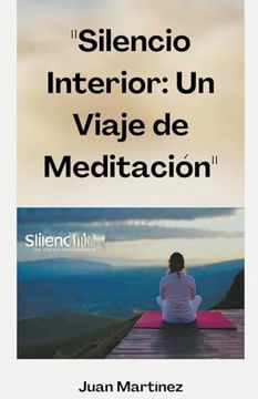 portada "Silencio Interior: Un Viaje de Meditación"