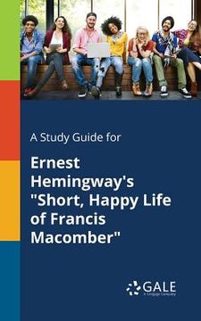 portada A Study Guide for Ernest Hemingway's "Short, Happy Life of Francis Macomber"