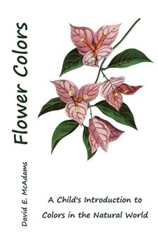 portada Flower Colors: A Child's Introduction to Colors in the Natural World (in English)