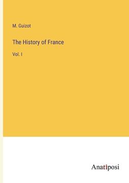 portada The History of France: Vol. I (en Inglés)