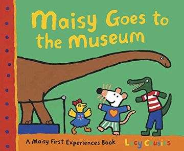 portada Maisy Goes to the Museum: A Maisy First Experience Book (en Inglés)