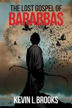 portada The Lost Gospel of Barabbas: The Thirteenth Apostle (in English)