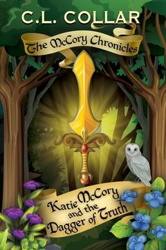 portada The McCory Chronicles: Katie McCory and the Dagger of Truth (en Inglés)