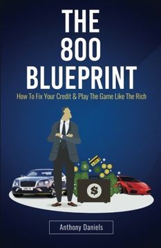 portada The 800 Blueprint: How to fix Your Credit & Play the Game Like the Rich (en Inglés)