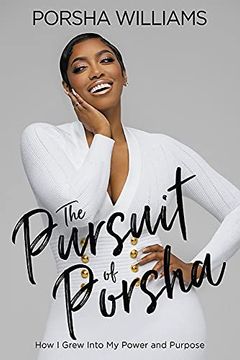 portada The Pursuit of Porsha: How I Grew Into My Power and Purpose (in English)