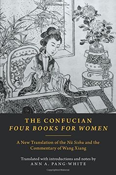 portada The Confucian Four Books for Women: A new Translation of the nü Sishu and the Commentary of Wang Xiang (en Inglés)