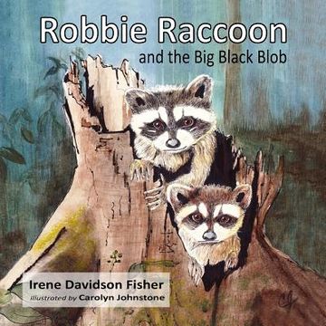 portada Robbie Raccoon and the Big Black Blob (en Inglés)
