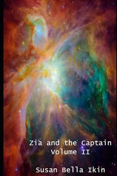 portada Zia and the Captain Volume 2: Love amongst the stars (en Inglés)