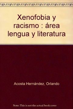 portada xenofobia y racismo: área lengua y literatura