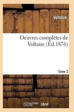 portada Oeuvres Complètes de Voltaire. Tome 3 (in French)