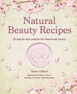 portada Natural Beauty Recipes: 35 Step-By-Step Projects for Homemade Beauty 
