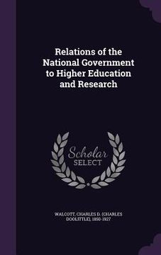 portada Relations of the National Government to Higher Education and Research (en Inglés)