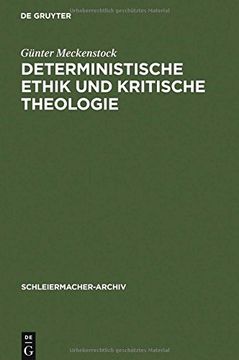 portada deterministische ethik und kritische theologie: die auseinandersetzung des fruhen schleiermacher mit kant und spinoza 1789-1794 (in English)