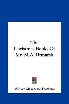 portada the christmas books of mr. m.a titmarsh (en Inglés)