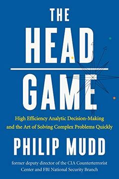 portada The Head Game: High-Efficiency Analytic Decision Making and the art of Solving Complex Problems Quickly (en Inglés)