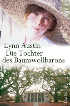 portada Die Tochter des Baumwollbarons. Südstaaten-Sage 01 (in German)