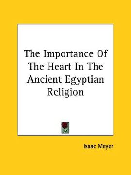 portada the importance of the heart in the ancient egyptian religion (en Inglés)