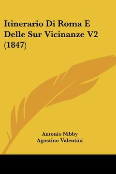 portada Itinerario Di Roma E Delle Sur Vicinanze V2 (1847) (en Italiano)