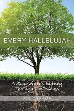 portada Every Hallelujah: A Songwriter's Journey Through the Psalms (in English)