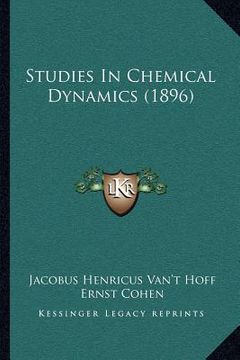portada studies in chemical dynamics (1896) (en Inglés)