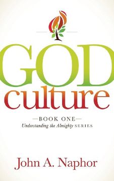 portada God Culture: Book one of Understanding the Almighty Series (Morgan James Faith) (en Inglés)