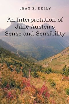 portada An Interpretation of Jane Austen's Sense and Sensibility (in English)