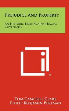 portada prejudice and property: an historic brief against racial covenants (en Inglés)