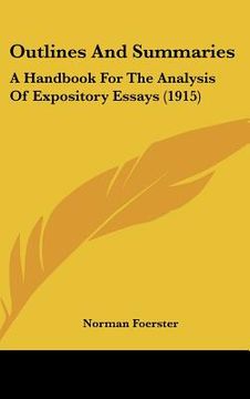 portada outlines and summaries: a handbook for the analysis of expository essays (1915) (en Inglés)