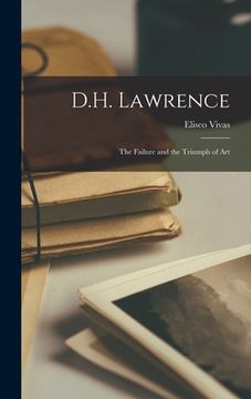 portada D.H. Lawrence; the Failure and the Triumph of Art (in English)