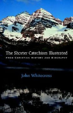 portada the shorter catechism illustrated (en Inglés)