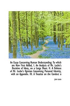 portada an essay concerning human understanding: to which are now first added, i. an analysis of mr. locke's (en Inglés)