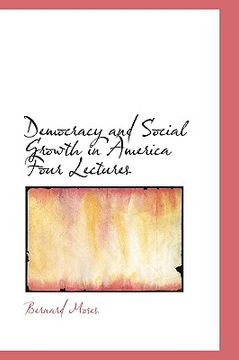 portada democracy and social growth in america: four lectures (en Inglés)