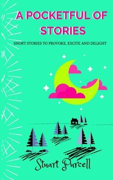 portada A Pocketful of Stories: Short stories for 9-12 year olds (en Inglés)