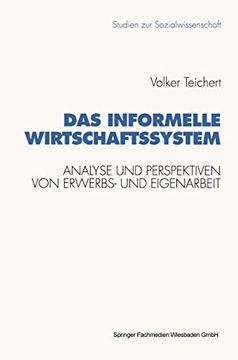 portada Das Informelle Wirtschaftssystem: Analyse und Perspektiven der Wechselseitigen Entwicklung von Erwerbs- und Eigenarbeit (en Alemán)
