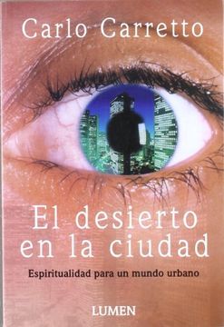 portada Desierto en la Ciudad, el: Espiritualidad Para un Mundo Urbano (in Spanish)