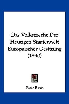 portada Das Volkerrecht Der Heutigen Staatenwelt Europaischer Gesittung (1890) (en Alemán)