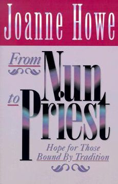 portada from nun to priest: hope for those bound by tradition