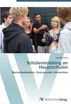 portada Schülermobbing an Hauptschulen: Bestandsaufnahme, Hintergründe, Intervention