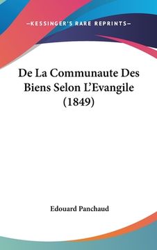 portada De La Communaute Des Biens Selon L'Evangile (1849) (en Francés)
