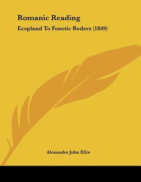 portada romanic reading: ecspland to fonetic rederz (1849) (en Inglés)