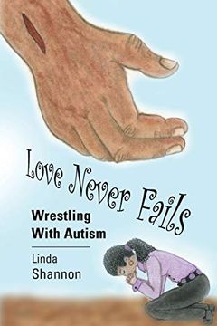 portada Love Never Fails: Wrestling With Autism (en Inglés)