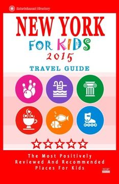 portada New York For Kids 2015: Places for Kids to Visit in New York (Kids Activities & Entertainment 2015)