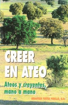 portada Creer en ateo: Ateos y creyentes, mano a mano (in Spanish)