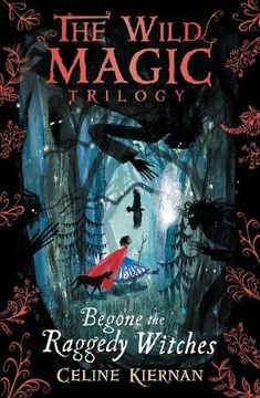portada Wild Magic Trilogy 1: Begone the Raggedy Witches (The Wild Magic Trilogy) (en Inglés)