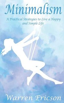 portada Minimalism: Practical Strategies to Live a Happy and Simple Life (en Inglés)
